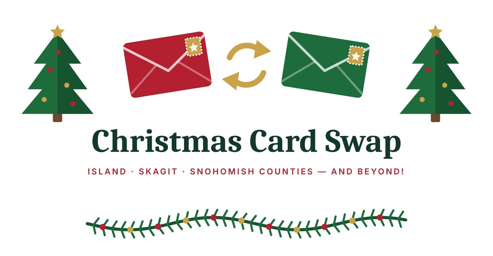 Christmas Card Swap: a red and a green envelope trading places between two evergreen trees, for neighbors in Island, Skagit & Snohomish Counties — and Beyond!